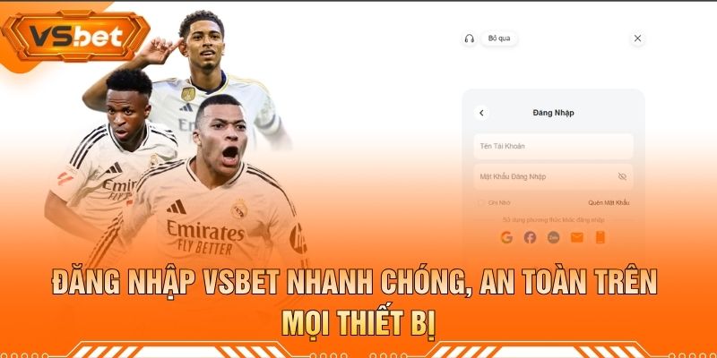 Đăng Nhập VSBET Nhanh Chóng, An Toàn Trên Mọi Thiết Bị