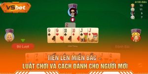 Tiến Lên Miền Bắc – Luật Chơi Và Cách Đánh Cho Người Mới